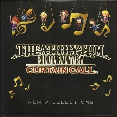 Theathrythm Final Fantasy: Curtain Call - Remix Selections