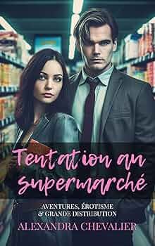 Aventure, érotisme & grande distribution