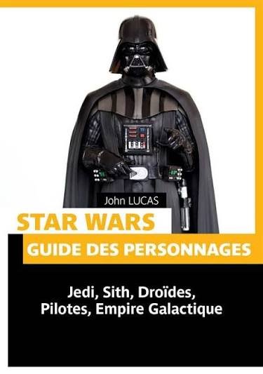 Star Wars : Guide des Personnages