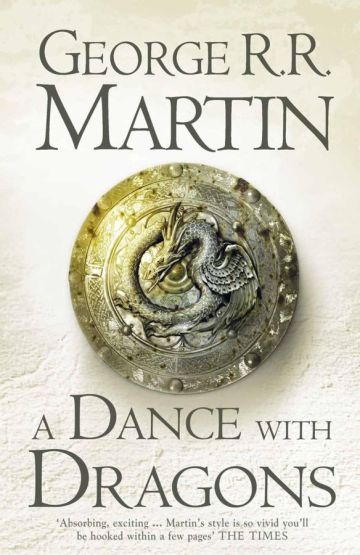A Dance With Dragons - George R R Martin