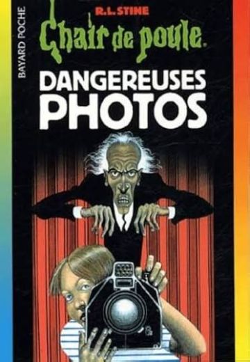 Dangereuses Photos