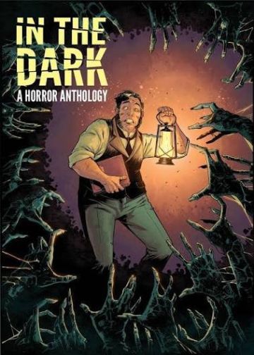 In the Dark: An Horror Anthology 1