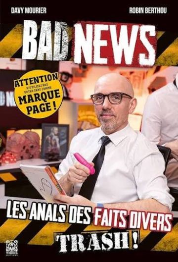 Badnews, les anals des faits divers trash