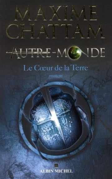 Chattam,Maxime- Le coeur de la terre