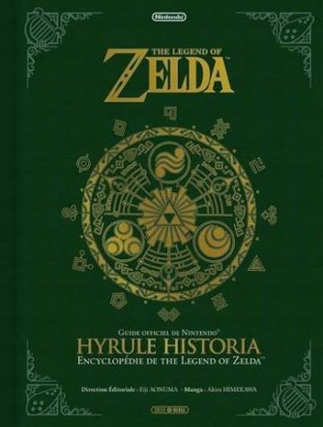Hyrule Historia - Guide officiel de Nintendo : The Legend of Zelda
